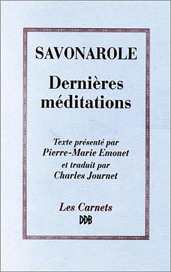 Couverture du livre « Dernieres meditations » de Savonarole/Emonet aux éditions Desclee De Brouwer
