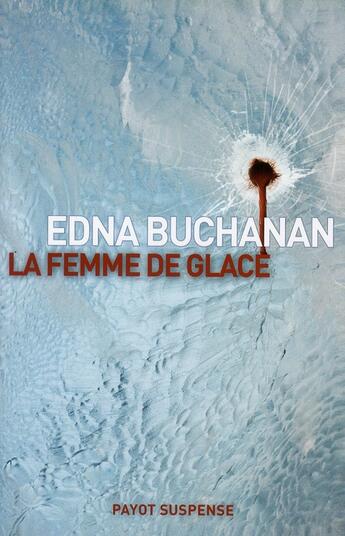 Couverture du livre « La femme de glace » de Buchanan Edna aux éditions Payot