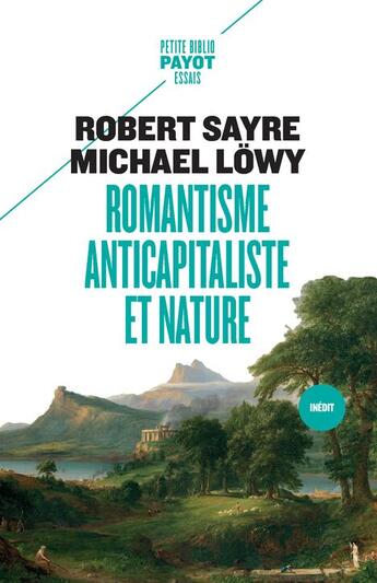 Couverture du livre « Romantisme anticapitaliste et nature » de Robert Sayre et Michael Lowy aux éditions Payot