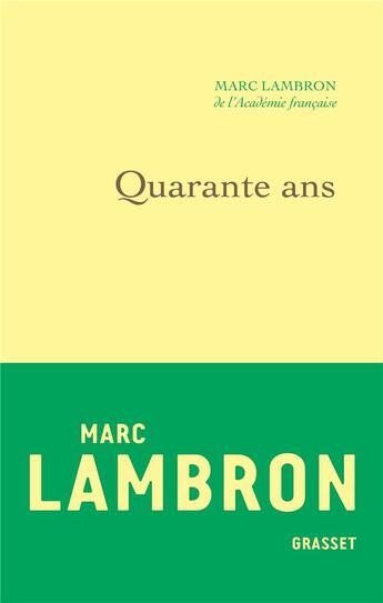 Couverture du livre « Quarante ans » de Marc Lambron aux éditions Grasset