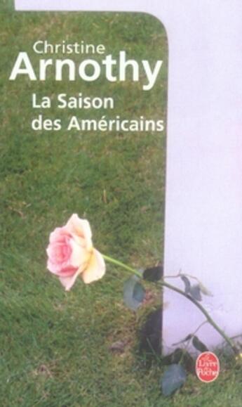 Couverture du livre « La saison des américains » de Christine Arnothy aux éditions Le Livre De Poche