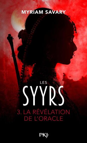 Couverture du livre « Les Syyrs Tome 3 : La révélation de l'oracle » de Myriam Savary aux éditions Pocket Jeunesse