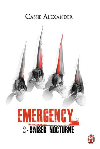 Couverture du livre « Emergency Tome 2 ; baiser nocturne » de Cassie Alexander aux éditions J'ai Lu