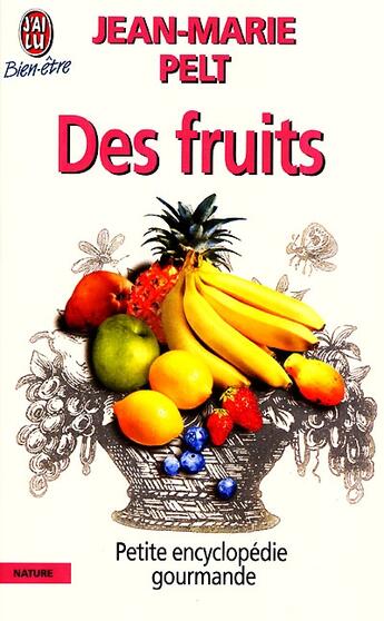 Couverture du livre « Fruits (des) » de Jean-Marie Pelt aux éditions J'ai Lu