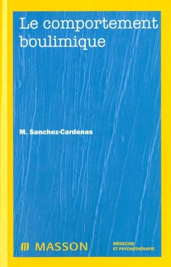 Couverture du livre « Le comportement boulimique - pod » de Sanchez-Cardenas M. aux éditions Elsevier-masson