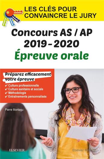 Couverture du livre « Concours aide-soignant et auxiliaire de puériculture ; épreuve orale IFAS/IFAP ; les clés pour convaincre le jury (édition 2019/2020) » de Pierre Montagu aux éditions Elsevier-masson