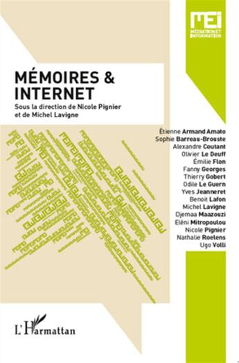 Couverture du livre « Mémoires et internet » de Nicole Pignier et Michel Lavigne aux éditions L'harmattan