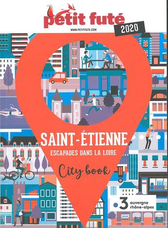 Couverture du livre « Saint-Etienne, escapades dans la Loire » de  aux éditions Le Petit Fute