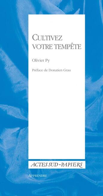 Couverture du livre « Cultivez votre tempête » de Olivier Py aux éditions Actes Sud-papiers