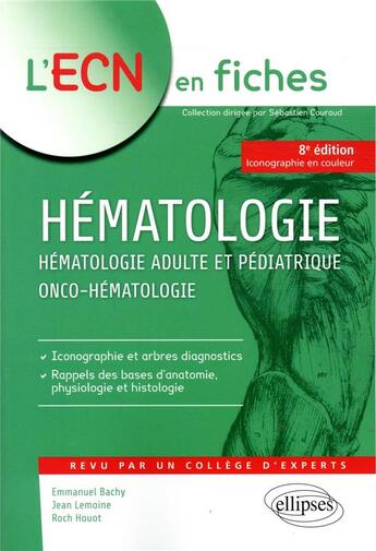 Couverture du livre « Hématologie ; hématologie adulte et pédiatrique - onco-hématologie (8e édition) » de Emmanuel Bachy et Roch Houot et Jean Lemoine aux éditions Ellipses