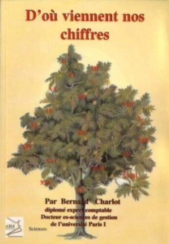 Couverture du livre « D'où viennenent nos chiffres » de Bernard Charlot aux éditions Abm Courtomer