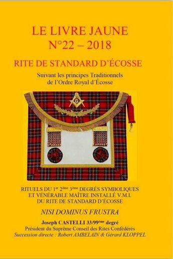 Couverture du livre « Le livre jaune t.22 : rite standard d'Ecosse » de Joseph Castelli aux éditions Editions Maconniques