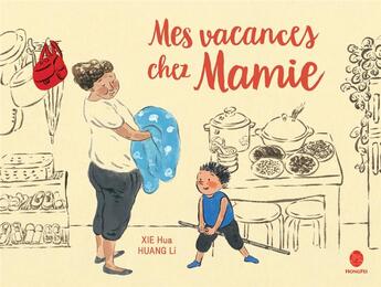 Couverture du livre « Mes vacances chez mamie » de Li Huang et Hua Xie aux éditions Hongfei