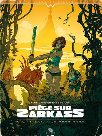 Couverture du livre « Piège sur Zarkass t.1 ; une chenille pour deux » de Yann et Cassegrain Didier aux éditions Ankama