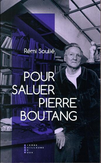 Couverture du livre « Pour saluer Pierre Boutang » de Rémi Soulié aux éditions Pierre-guillaume De Roux