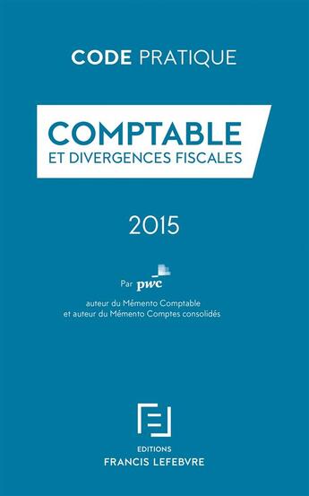 Couverture du livre « Code comptable (édition 2015) » de Redaction Efl aux éditions Lefebvre