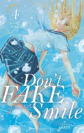 Couverture du livre « Don't fake your smile Tome 4 » de Kotomi Aoki aux éditions Akata