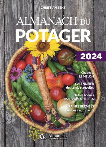 Couverture du livre « Almanach du potager 2024 » de Christian Benz aux éditions Creations Du Pelican