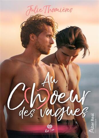 Couverture du livre « Au c(h)oeur des vagues » de Julie Thomieres aux éditions Alter Real