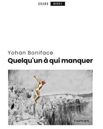 Couverture du livre « Quelqu'un à qui manquer » de Yohan Boniface aux éditions Iggybook