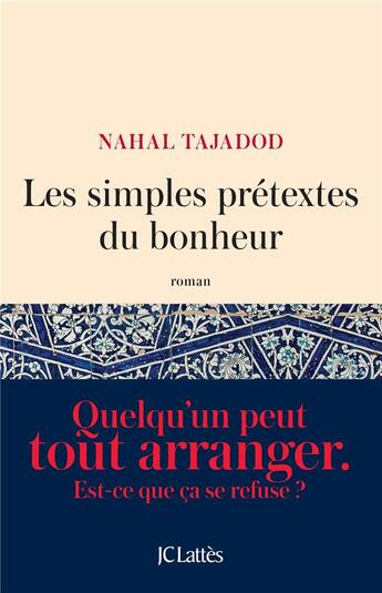 Couverture du livre « Les simples prétextes du bonheur » de Nahal Tajadod aux éditions Lattes