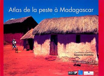 Couverture du livre « Atlas de la peste à Madagascar » de Suzanne Chanteau aux éditions Ird