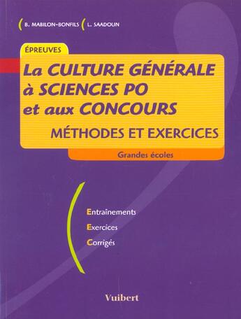 Couverture du livre « La Culture Generale A Sciences Po Et Aux Concours ; Methodes Et Exercices » de B Mabillon-Bonfils et L Saadoun aux éditions Vuibert