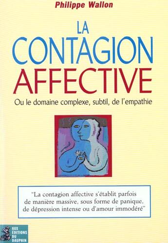 Couverture du livre « La contagion affective » de Philippe Wallon aux éditions Dauphin