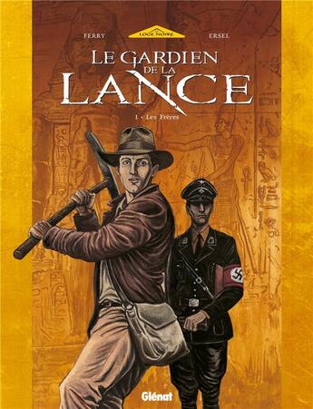 Couverture du livre « Le gardien de la lance Tome 1 ; les frères » de Ersel et Ferry aux éditions Glenat