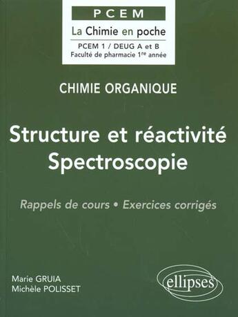 Couverture du livre « Chimie organique Tome 1 : Structure et reactivité ; Spectroscopie » de Marie Gruia et Michele Polisset aux éditions Ellipses