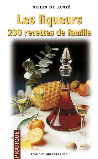 Couverture du livre « Liqueurs (les) 200 recettes de cs 34350 » de Gilles Du Pontavice aux éditions Ouest France