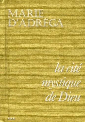 Couverture du livre « La cité mystique de Dieu t.3 » de Marie D' Adrega aux éditions Tequi