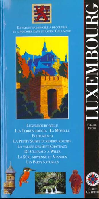 Couverture du livre « Grand-duche de luxembourg - luxembourg-ville, les terres rouges, la moselle, echternach, la petite s » de Collectif Gallimard aux éditions Gallimard-loisirs