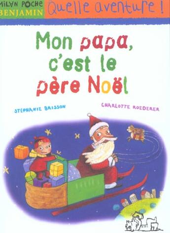 Couverture du livre « Mon Papa C'Est Le Pere Noel » de Charlotte Roederer et Stephanie Brisson aux éditions Milan