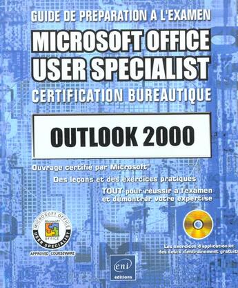 Couverture du livre « Outlook 2000 ; guide de preparation a l'examen microsoft office user specialist certification bureautique » de  aux éditions Eni