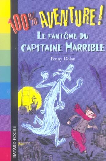 Couverture du livre « Le fantôme du capitaine harrible » de Penny Dolan aux éditions Bayard Jeunesse