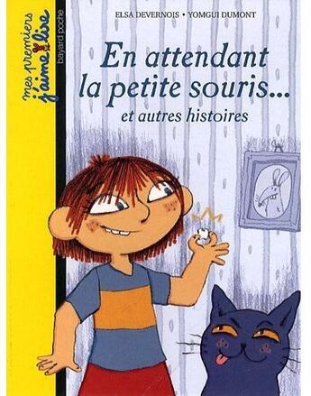 Couverture du livre « En attendant la petite souris... et autres histoires » de Devernois-E+Dumont-G aux éditions Bayard Jeunesse