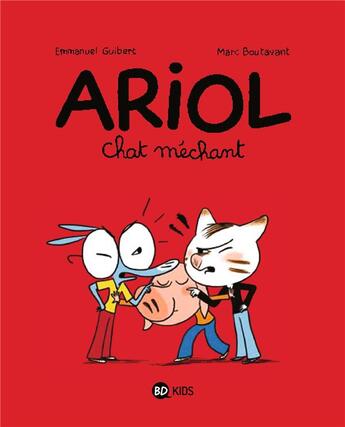 Couverture du livre « Ariol Tome 6 : chat méchant » de Emmanuel Guibert et Marc Boutavant aux éditions Bd Kids