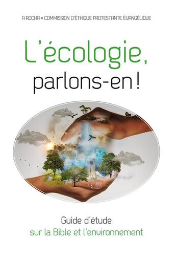 Couverture du livre « L'écologie, parlons-en ! : guide d'étude sur la Bible et l'environnement » de Anonyme aux éditions Excelsis