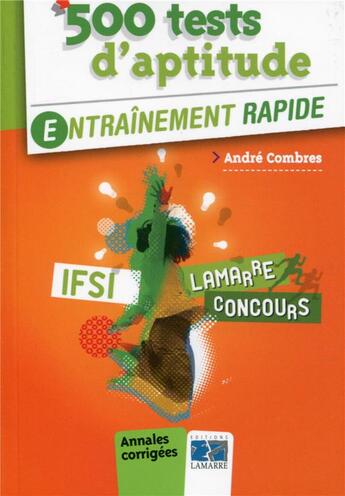 Couverture du livre « 500 tests d'aptitude ; entraînement rapide » de Andre Combres aux éditions Lamarre
