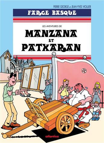 Couverture du livre « Les aventures de Manzana et Patxaran Tome 5 : farce basque » de Pierre George et Jean-Yves Viollier aux éditions Atlantica