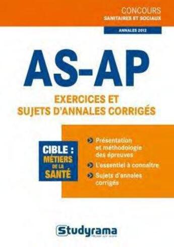 Couverture du livre « AS-AP ; exercices et sujets d'annales corrigés » de Nathalie Renou et Melanie Valentin aux éditions Studyrama