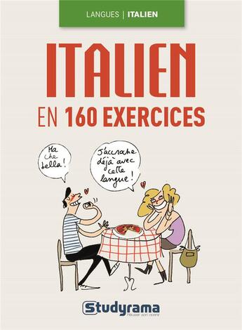 Couverture du livre « Italien en 160 exercices » de Maribel Molio aux éditions Studyrama