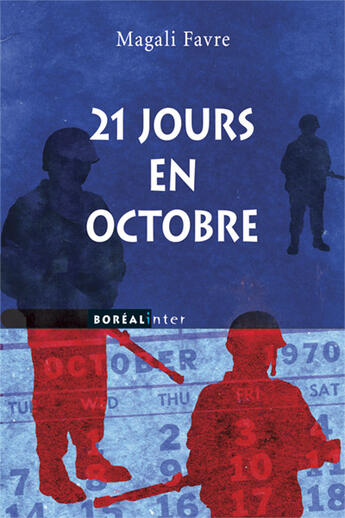 Couverture du livre « 21 jours en octobre » de Magali Favre aux éditions Boreal