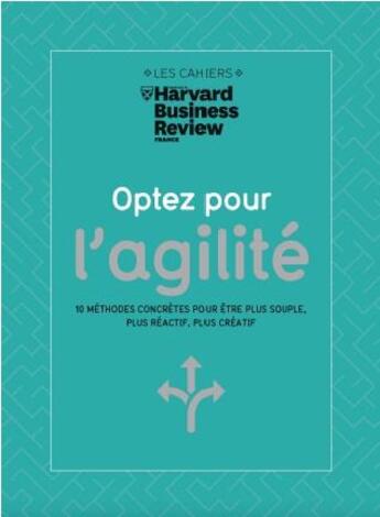 Couverture du livre « Optez pour l'agilité » de  aux éditions Harvard Business Review