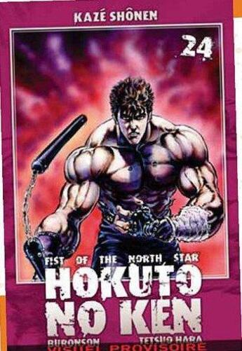 Couverture du livre « Hokuto no Ken : Fist of the north star Tome 24 » de Buronson et Tetsuo Hara aux éditions Kaze