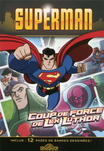 Couverture du livre « Superman ; coup de force de Lex Luthor » de Louise Simonson et Luciano Vecchio aux éditions Les Livres Du Dragon D'or