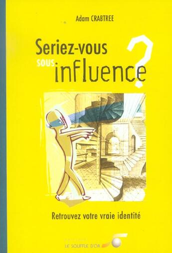 Couverture du livre « Seriez-vous sous influencé ? » de Adam Crabtree aux éditions Le Souffle D'or