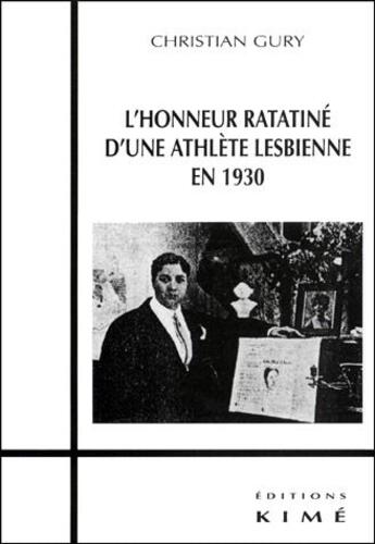 Couverture du livre « L'honneur ratatiné d'une athlète lesbienne en 1930 » de Christian Gury aux éditions Kime
