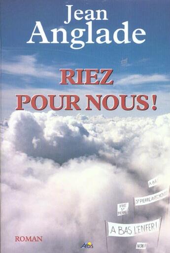 Couverture du livre « Riez pour nous » de Jean Anglade aux éditions Aedis